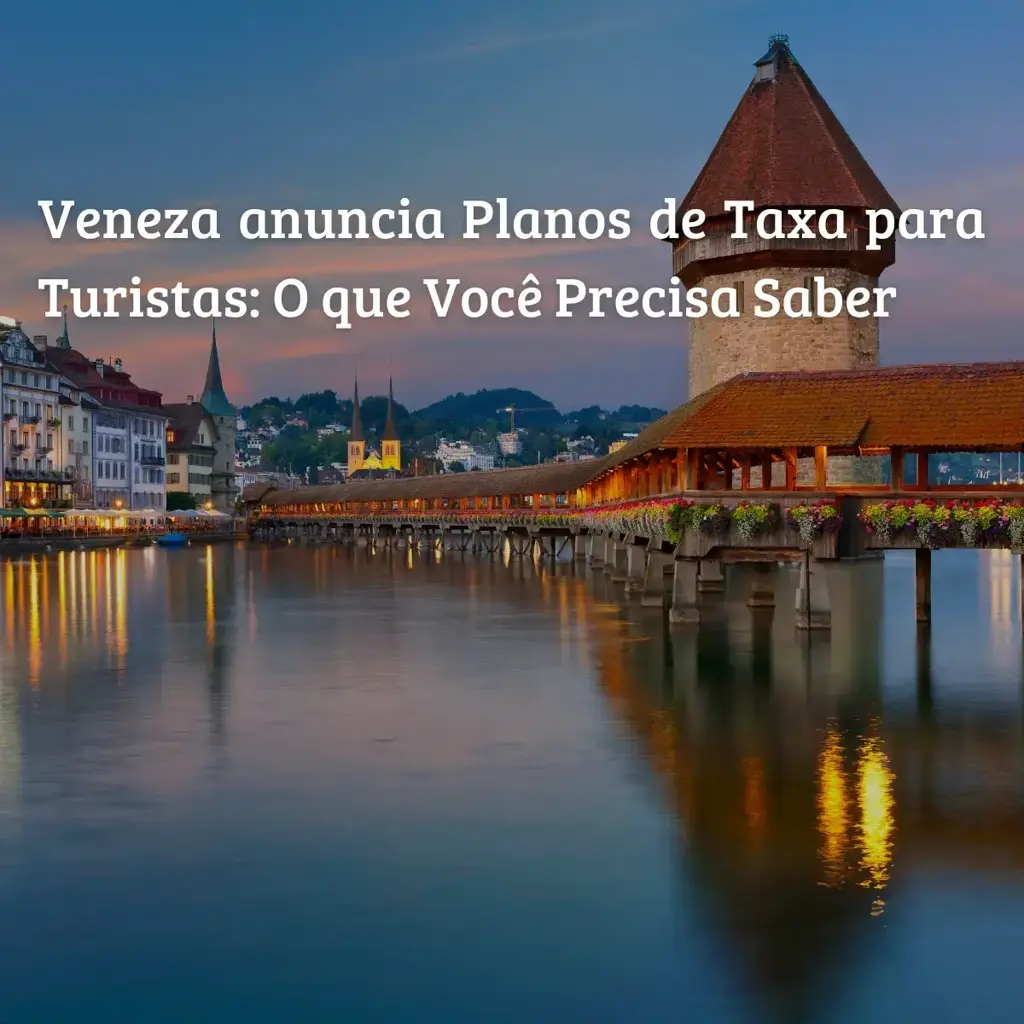 imagem capa do post Veneza: Taxa de Entrada e Novas Regras em 2024