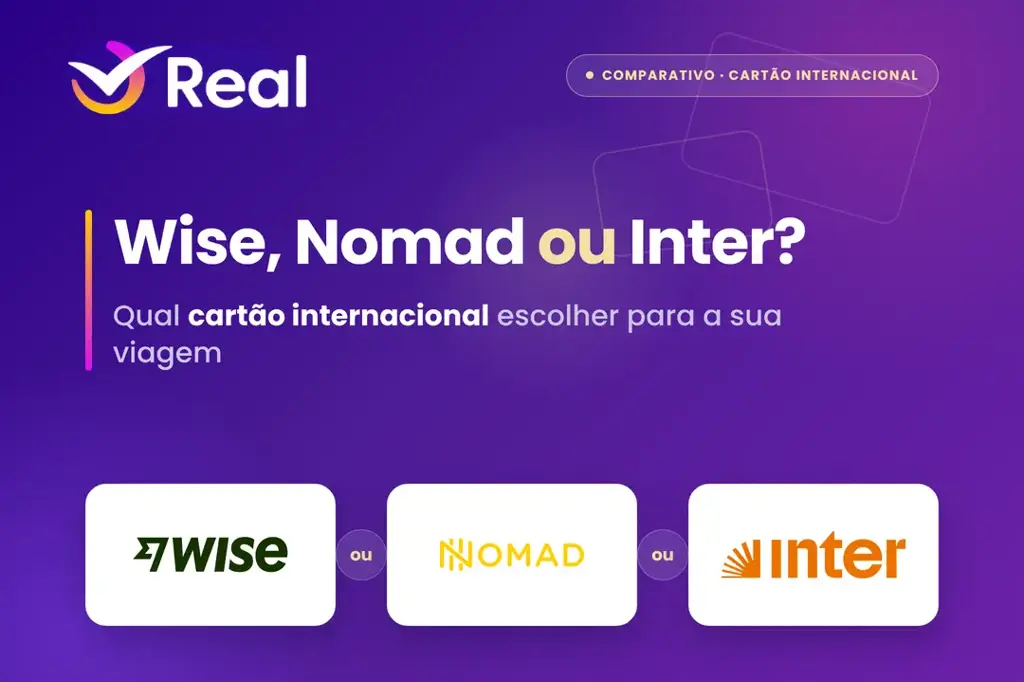 Wise, Nomad ou Inter: qual o melhor cartão para usar no exterior?